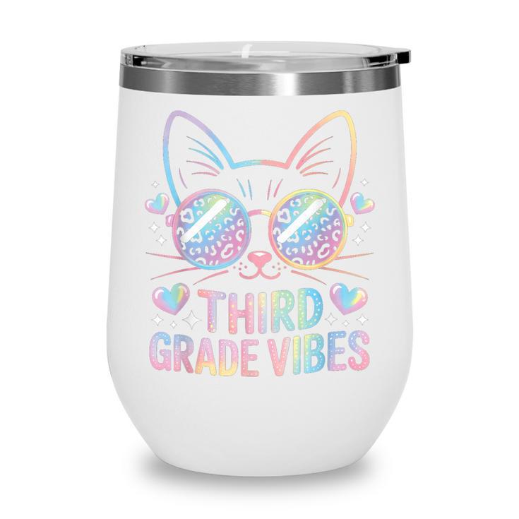 Third 3rd Grade Vibes Back To School Cute Cat Cute For Girls Wine Tumbler Third 3rd Grade Vibes Back To School Cute Cat Cute For Girls Wine Tumbler