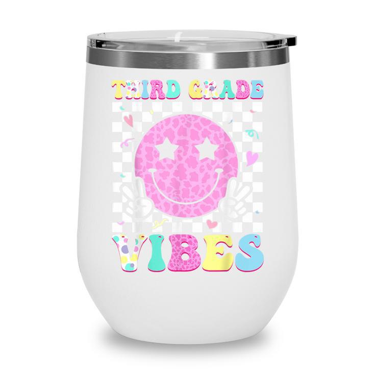 Third Grade Vibes Groovy Back To School 3rd Grade Girls Kids Wine Tumbler Third Grade Vibes Groovy Back To School 3rd Grade Girls Kids Wine Tumbler