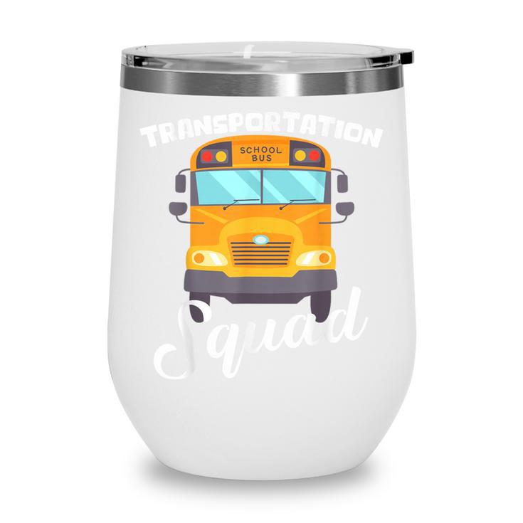 Transportation Squad Back To School Bus Driver Monitor Aide Wine Tumbler Transportation Squad Back To School Bus Driver Monitor Aide Wine Tumbler