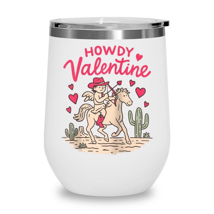 Valentine’s Day Western Life Cowboys Cupid Howdy Valentine Raglan Baseball Tee Wine Tumbler