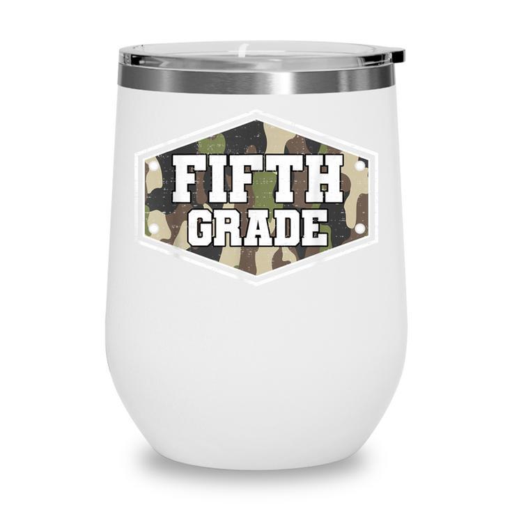 Vintage Fifth Grade Old Camo Back To School Boys 5th Grade Wine Tumbler Vintage Fifth Grade Old Camo Back To School Boys 5th Grade Wine Tumbler