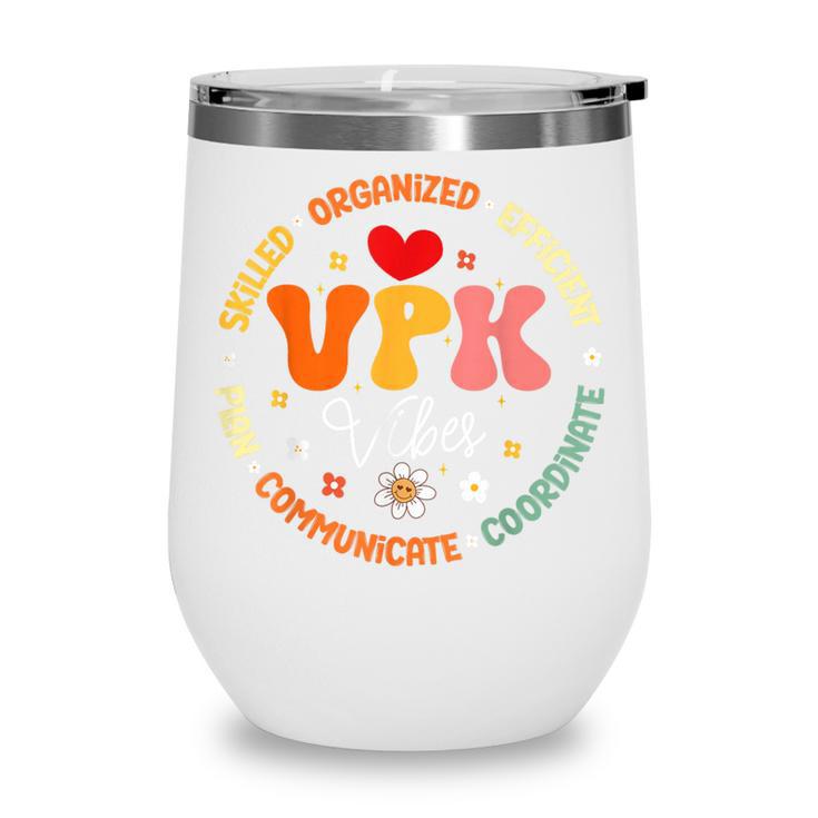 VPK Vibes First Day Of Back To School Appreciation Week Wine Tumbler VPK Vibes First Day Of Back To School Appreciation Week Wine Tumbler