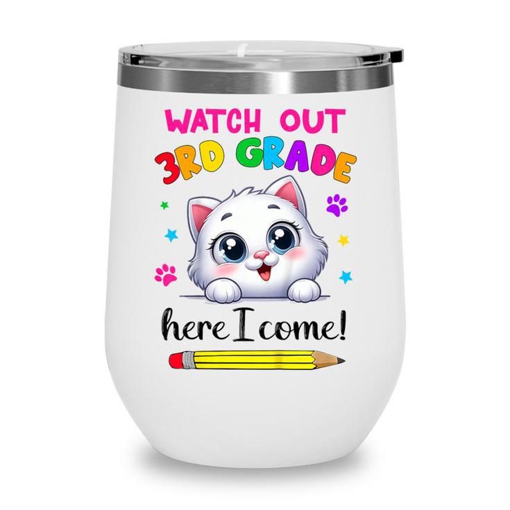 Watch Out 3rd Grade Here I Come Girls Cat Back To School Wine Tumbler