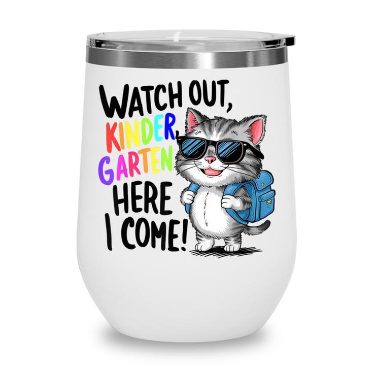 Watch Out Kindergarten Here I Come Cute Cat Back To School Wine Tumbler