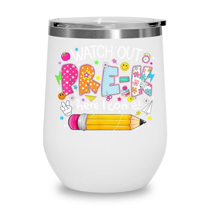 Watch Out Pre-K Here I Come Back To School Boy Girl Kids Wine Tumbler