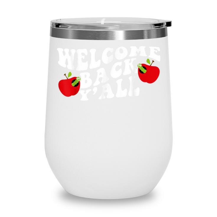 Welcome Back To School Happy First Day Of School 2025 2026 Wine Tumbler Welcome Back To School Happy First Day Of School 2025 2026 Wine Tumbler