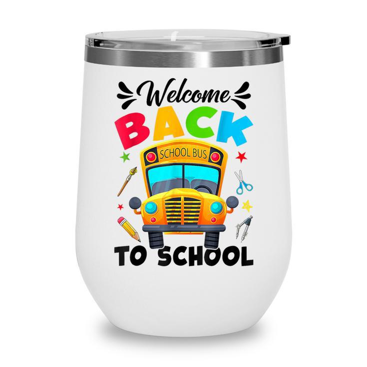 Welcome Back To School Outfit School Bus Driver Wine Tumbler