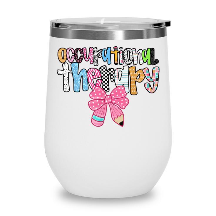 Women Occupational Therapy OT Pencil Bow Back To School COTA Wine Tumbler