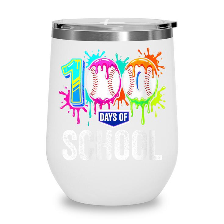 Women's 100 Days Of School Dripping Baseball Boys Kids Teacher Wine Tumbler Women's 100 Days Of School Dripping Baseball Boys Kids Teacher Wine Tumbler
