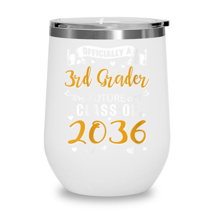Women's Officially a 3rd Grader Future Class Of 2036 Back To School Wine Tumbler Women's Officially a 3rd Grader Future Class Of 2036 Back To School Wine Tumbler
