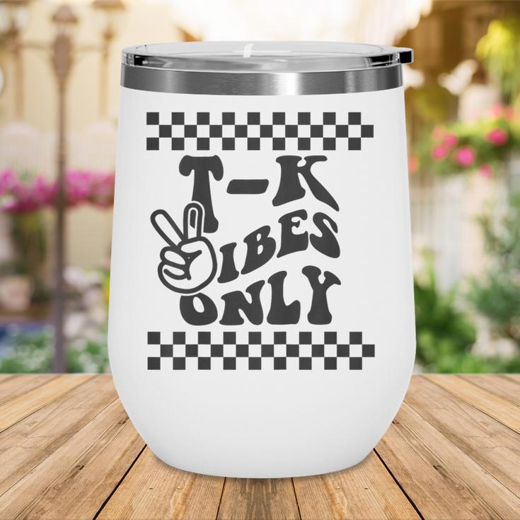 1st Day Of TK Vibes Only Retro Girls Back To SchoolK Boys Wine Tumbler