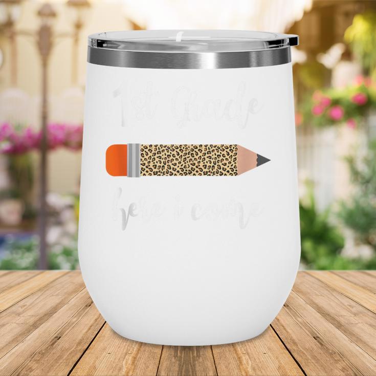1st Grade Here I Come Leopard Pencil Back To School Student Wine Tumbler 1st Grade Here I Come Leopard Pencil Back To School Student Wine Tumbler
