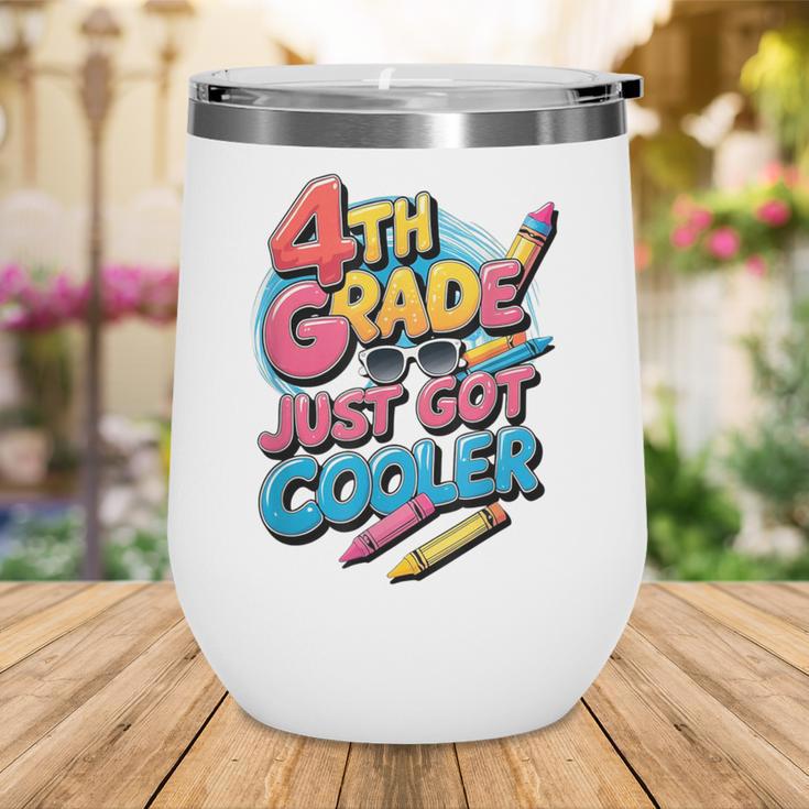 4th Grade Back To School Just Got Cooler Shirt Boys Girls Wine Tumbler 4th Grade Back To School Just Got Cooler Shirt Boys Girls Wine Tumbler