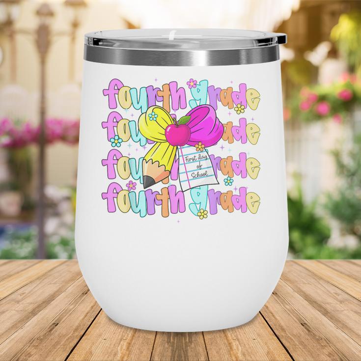 4th Grade For Girls Back To School First Day Fourth Grade Wine Tumbler 4th Grade For Girls Back To School First Day Fourth Grade Wine Tumbler