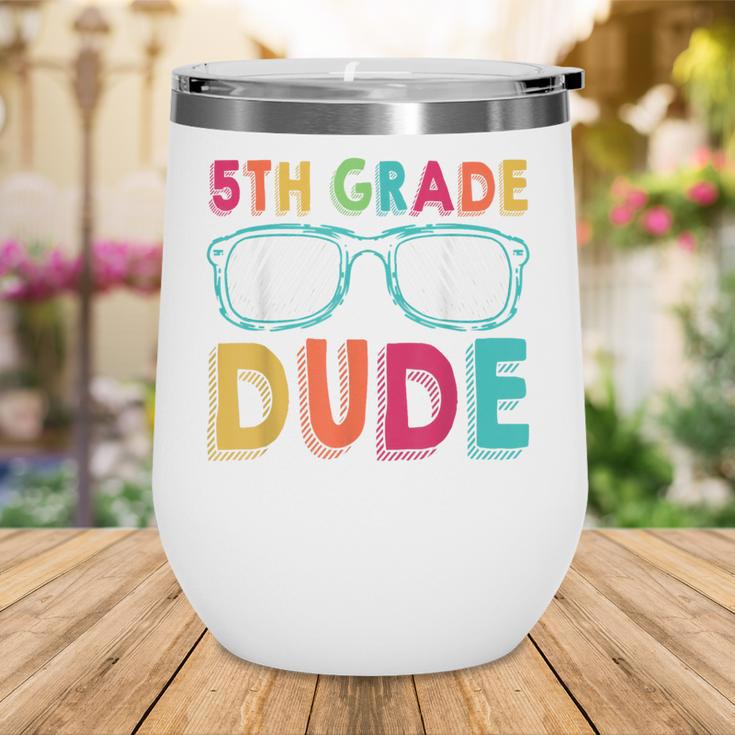 5th Grade Dude Back To School Fifth Grade Student Wine Tumbler 5th Grade Dude Back To School Fifth Grade Student Wine Tumbler