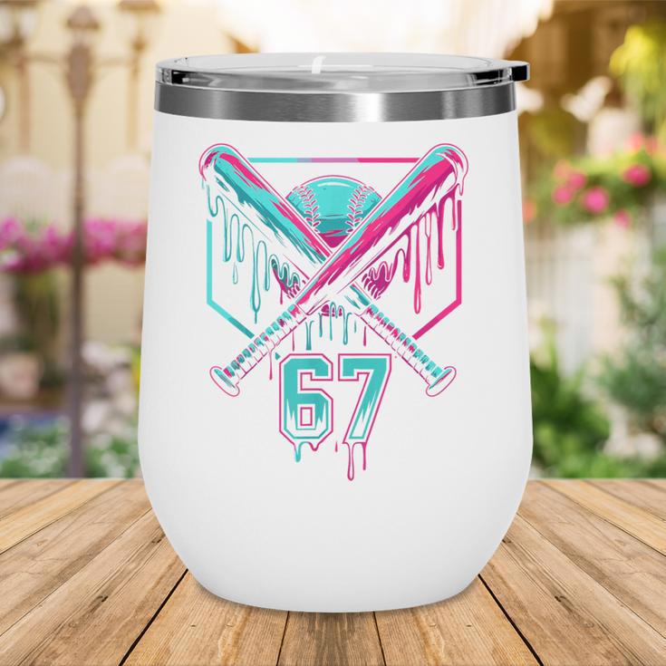 67 Baseball Drip Six Seven Gen Alpha Slag Wine Tumbler 67 Baseball Drip Six Seven Gen Alpha Slag Wine Tumbler