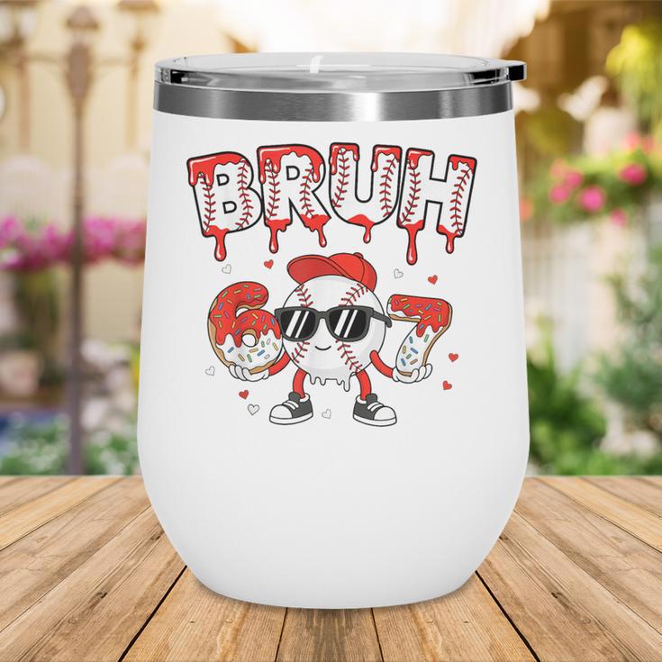 67 Bruh Valentines Baseball Boys Kids Six Seven 6 7 Wine Tumbler 67 Bruh Valentines Baseball Boys Kids Six Seven 6 7 Wine Tumbler