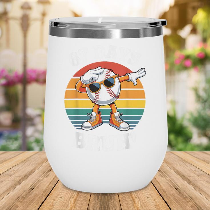 67 Days Of School Bruh Teacher Kids Dabbing Baseball Wine Tumbler 67 Days Of School Bruh Teacher Kids Dabbing Baseball Wine Tumbler