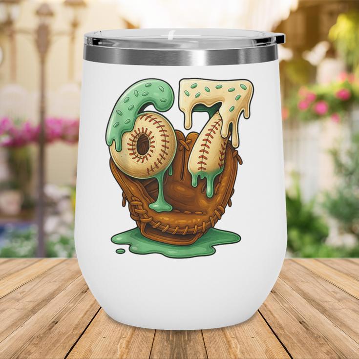 67 Ice Cream Drip Six Seven Baseball Wine Tumbler 67 Ice Cream Drip Six Seven Baseball Wine Tumbler