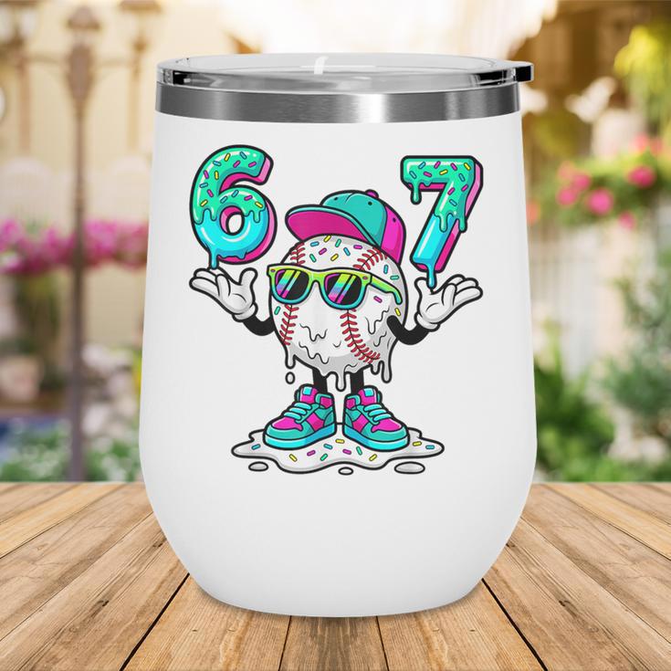 67 Meme Six Seven 6 7 Meme Baseball Drip Wine Tumbler 67 Meme Six Seven 6 7 Meme Baseball Drip Wine Tumbler