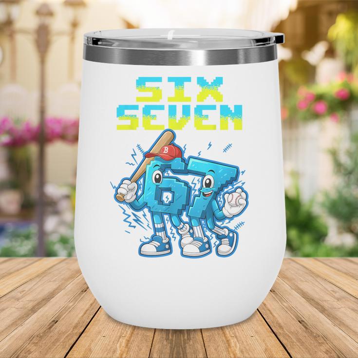 67 Six Seven 6-7 Italian Brainrot Kids Baseball Meme Wine Tumbler 67 Six Seven 6-7 Italian Brainrot Kids Baseball Meme Wine Tumbler