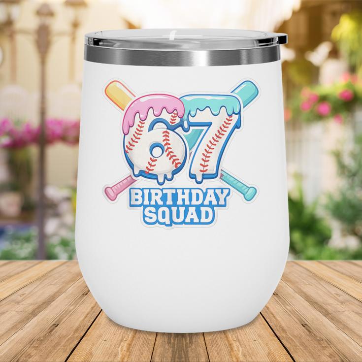 67th Birthday Squad Baseball Ice Cream Drip Birthday Squad Wine Tumbler 67th Birthday Squad Baseball Ice Cream Drip Birthday Squad Wine Tumbler