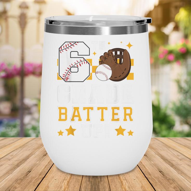 6th Grade Batter Up Baseball First Day Back To School Wine Tumbler 6th Grade Batter Up Baseball First Day Back To School Wine Tumbler