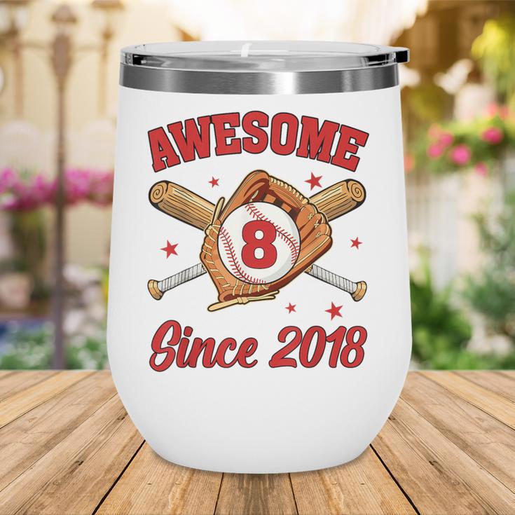 8 Year Old Boys Awesome Since 2018 Baseball Birthday Wine Tumbler 8 Year Old Boys Awesome Since 2018 Baseball Birthday Wine Tumbler