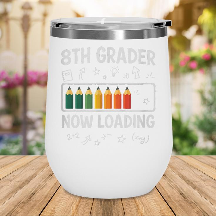 8th Grader Now Loading 8th Grade Back To School T-Shirt Wine Tumbler