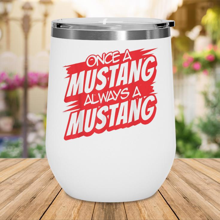 Always A Mustang Back To School Spirit R Wine Tumbler Always A Mustang Back To School Spirit R Wine Tumbler