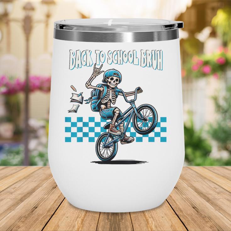 Back To School Bruh Boy Skeleton Riding On a BMX Bike Wine Tumbler Back To School Bruh Boy Skeleton Riding On a BMX Bike Wine Tumbler
