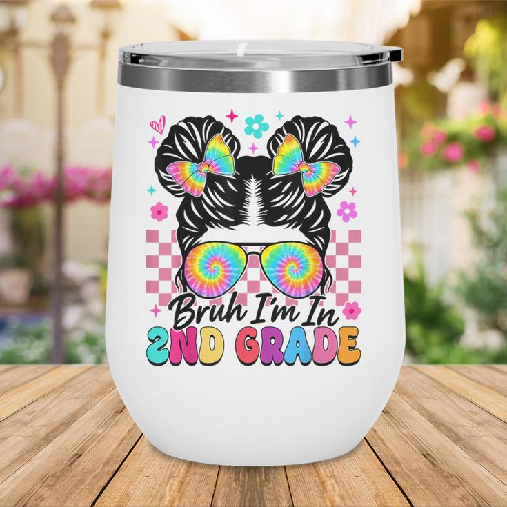 Back To School Bruh I'm In 2nd Grade Cute Girls Messy Bun Wine Tumbler Back To School Bruh I'm In 2nd Grade Cute Girls Messy Bun Wine Tumbler