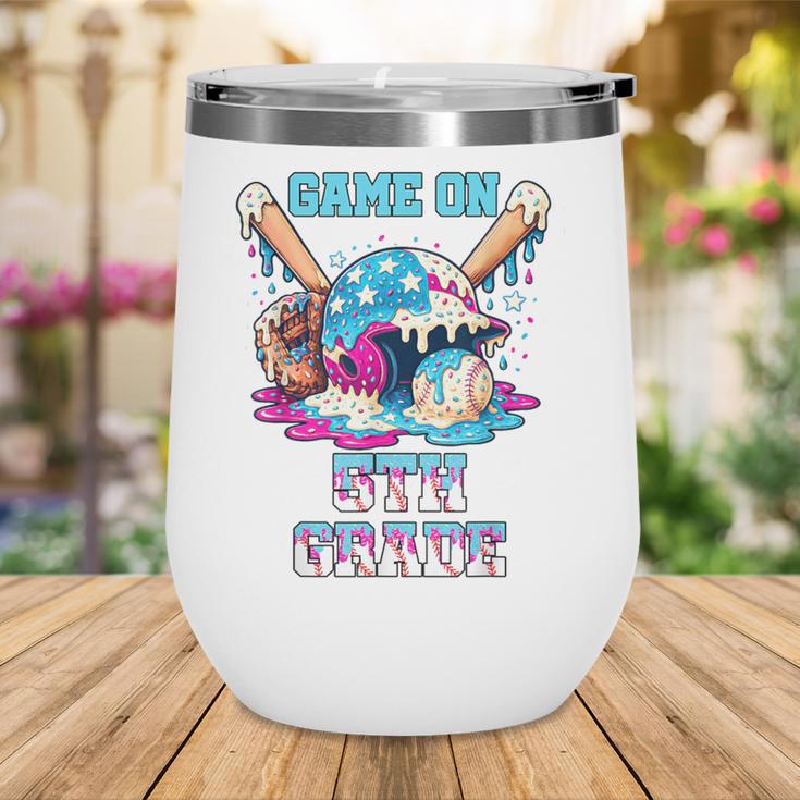 Back To School Game On Fifth Grade Baseball First Day Boys Wine Tumbler Back To School Game On Fifth Grade Baseball First Day Boys Wine Tumbler