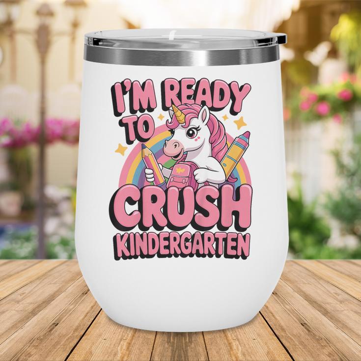 Back To School I'm Ready To Crush Kindergarten Unicorn Wine Tumbler Back To School I'm Ready To Crush Kindergarten Unicorn Wine Tumbler