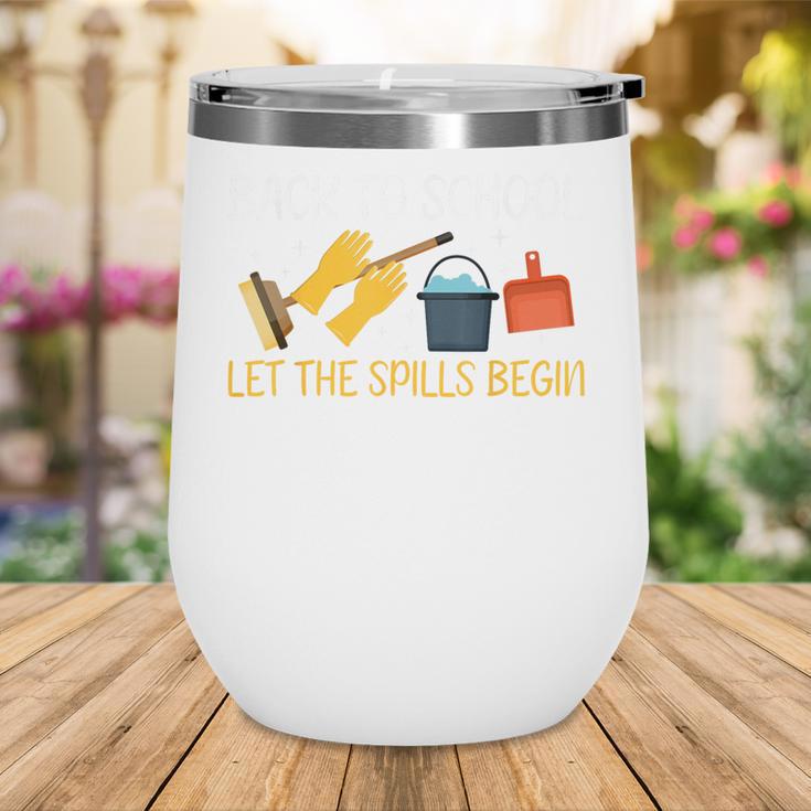 Back To School Let The Spills Begin School Custodian Wine Tumbler
