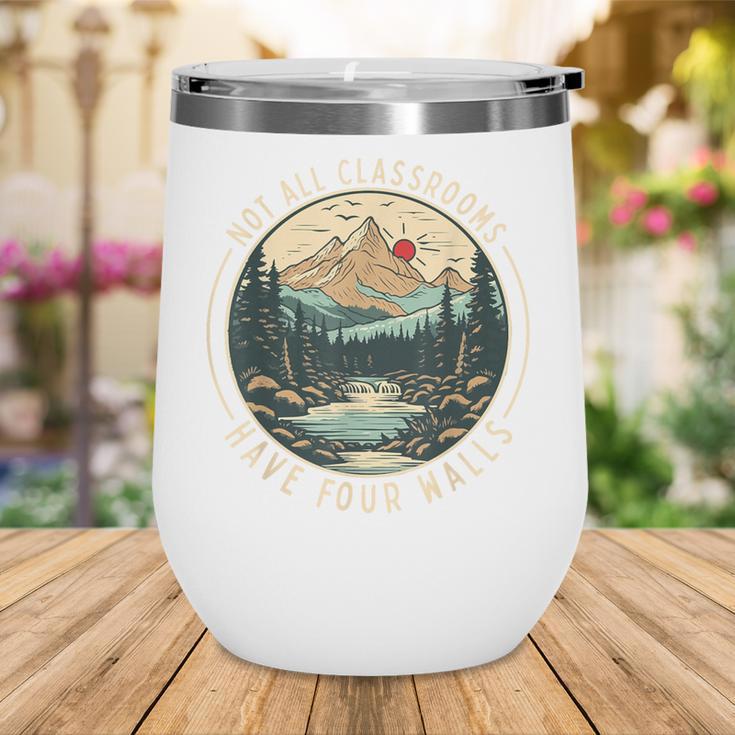 Back To School Not All Classrooms Have Four Walls Camping Wine Tumbler Back To School Not All Classrooms Have Four Walls Camping Wine Tumbler