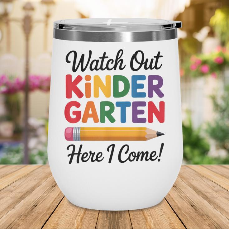 Back To School Watch Out Kindergarten Here I Come Kids Wine Tumbler Back To School Watch Out Kindergarten Here I Come Kids Wine Tumbler