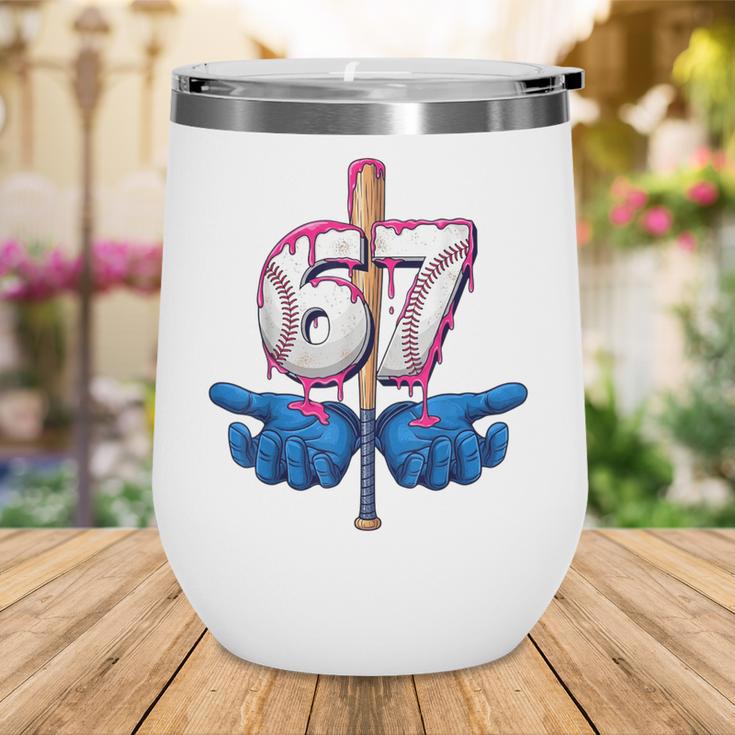 Baseball 67 Six Seven Gen Alpha Meme Drip Wine Tumbler Baseball 67 Six Seven Gen Alpha Meme Drip Wine Tumbler