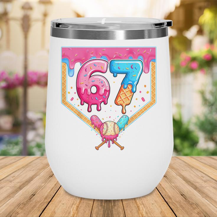 Baseball 67 Six Seven Meme Drip 6 7 Boys Girl Kids Wine Tumbler Baseball 67 Six Seven Meme Drip 6 7 Boys Girl Kids Wine Tumbler