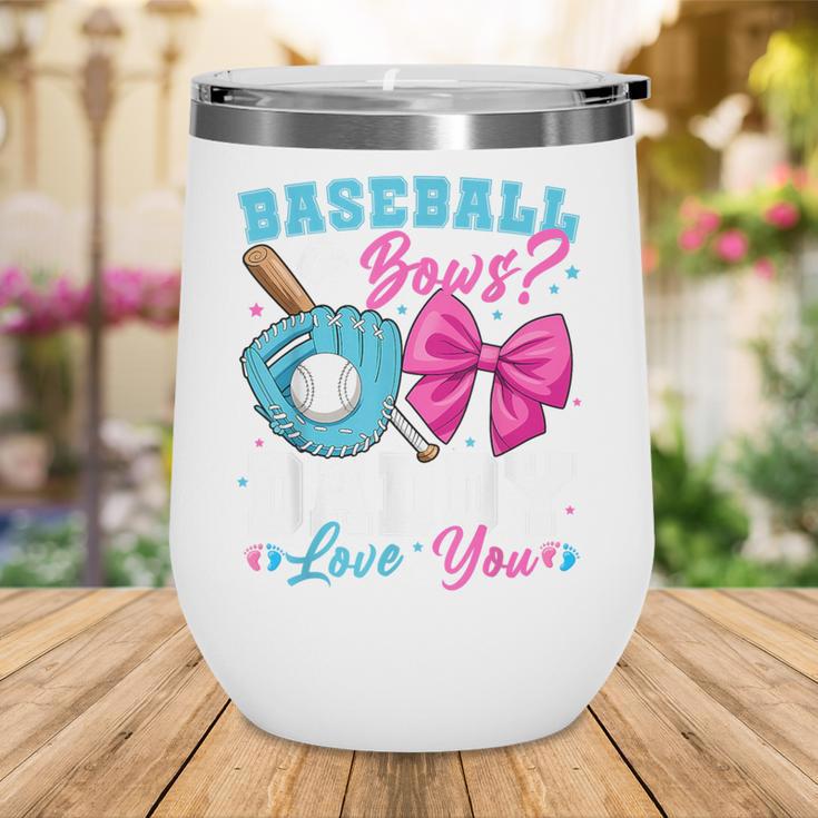 Baseball Or Bows Daddy Loves You Gender Reveal Family Wine Tumbler Baseball Or Bows Daddy Loves You Gender Reveal Family Wine Tumbler