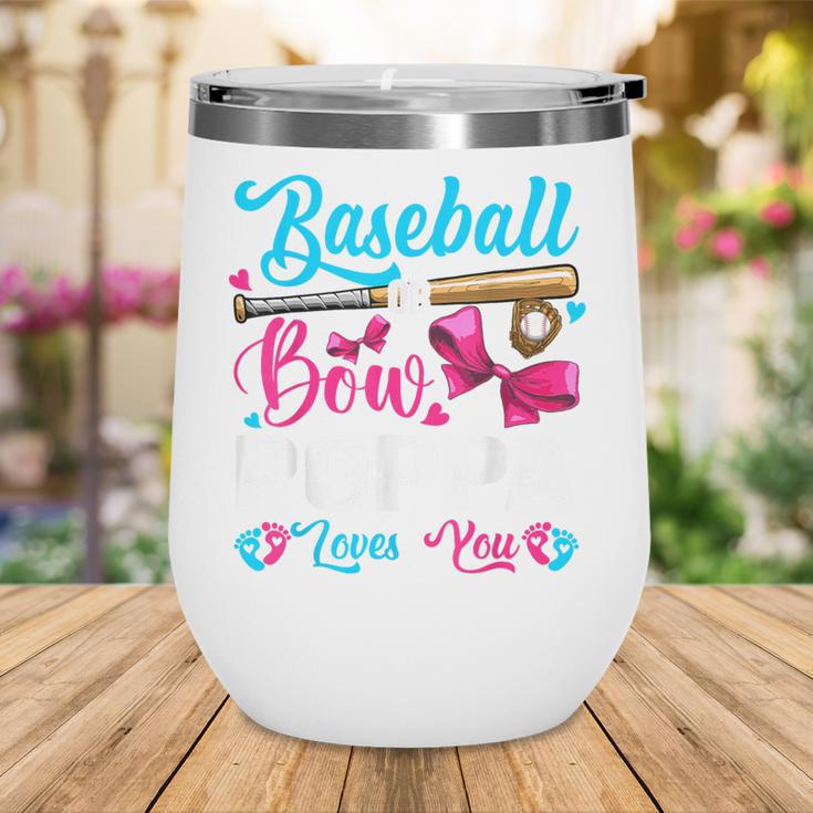 Baseball Or Bows Poppa Loves You Gender Reveal Wine Tumbler Baseball Or Bows Poppa Loves You Gender Reveal Wine Tumbler