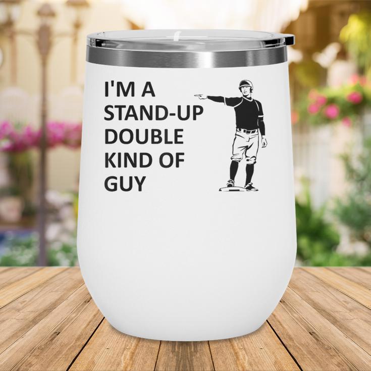 Baseball Pun Saying I'm a Stand Up Double Type Of Guy Wine Tumbler