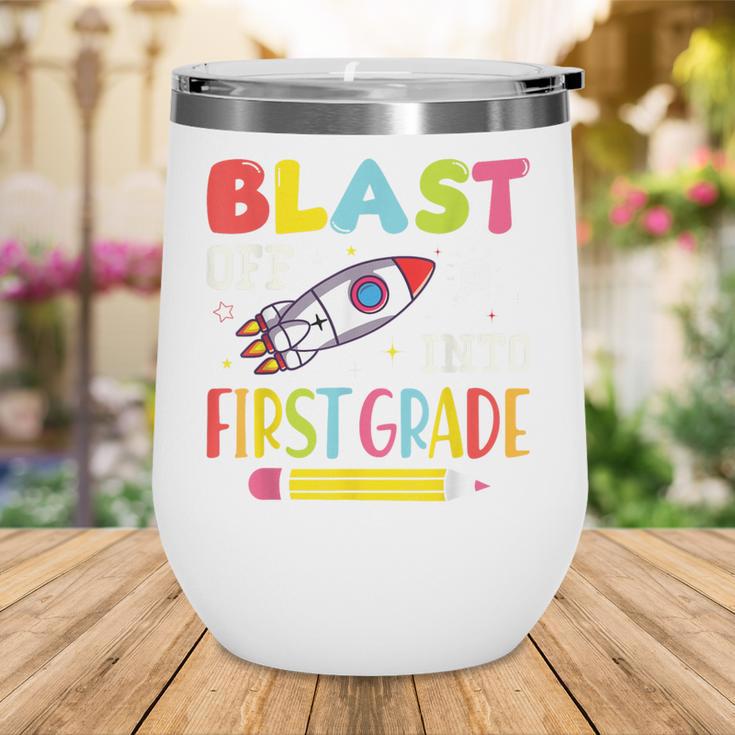 Blast Off Into First Grade Back To School Kids Rocket Space Wine Tumbler Blast Off Into First Grade Back To School Kids Rocket Space Wine Tumbler