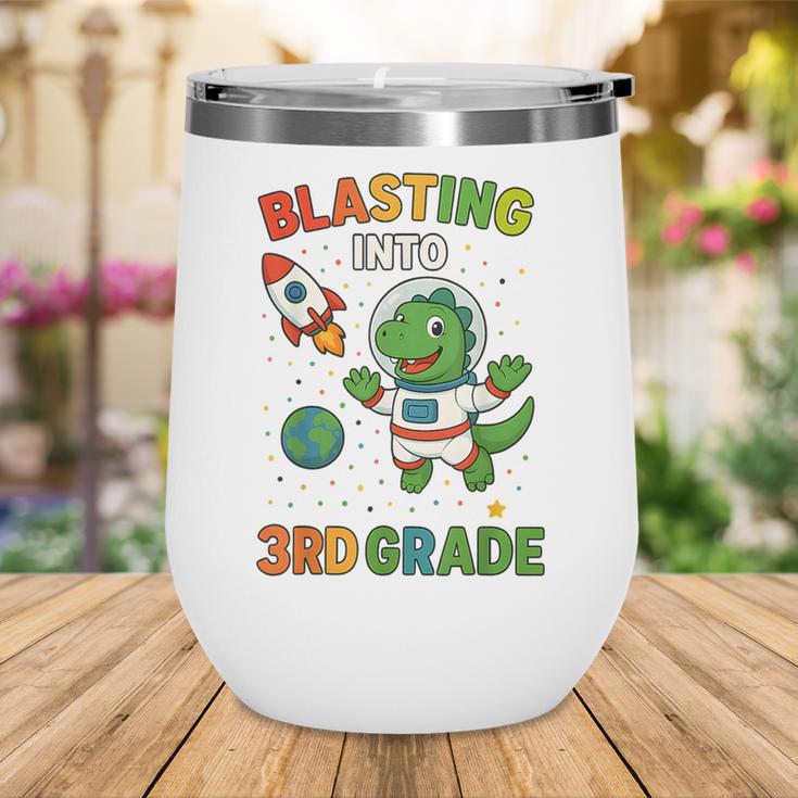Blasting Into 3rd Grade Dinosaur Astronaut Back To School Wine Tumbler Blasting Into 3rd Grade Dinosaur Astronaut Back To School Wine Tumbler