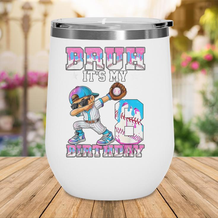 Bruh It's My 8th Birthday Baseball Ice Cream Drip 8 Year Old Wine Tumbler
