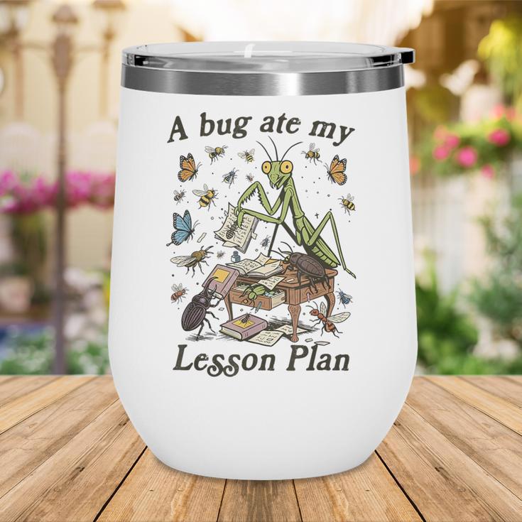 Bug Lover Insect Back To School A Bug Ate My Lesson Plan Wine Tumbler