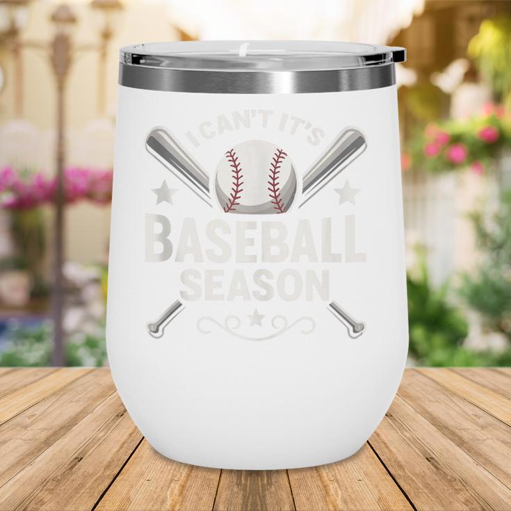 I Can't It's Baseball Season Wine Tumbler I Can't It's Baseball Season Wine Tumbler