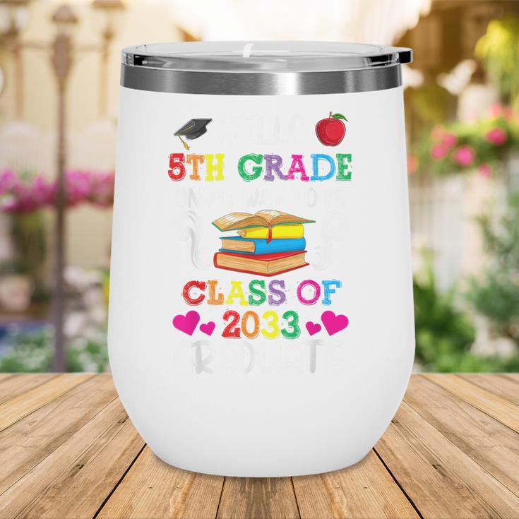 Class Of 2033 For Kids Back To School 5th Grade Wine Tumbler