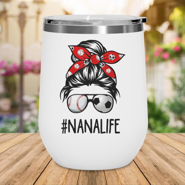 Classy Nana Life Soccer Messy Bun Baseball Mother's Day Wine Tumbler Classy Nana Life Soccer Messy Bun Baseball Mother's Day Wine Tumbler
