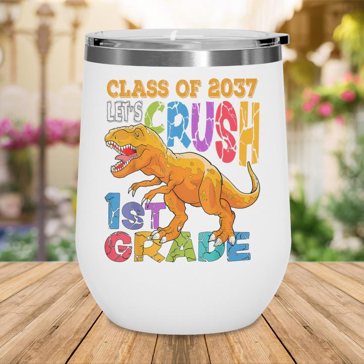 Crush 1st Grade Dinosaur Back To School Class Of 2037 Boy Wine Tumbler Crush 1st Grade Dinosaur Back To School Class Of 2037 Boy Wine Tumbler